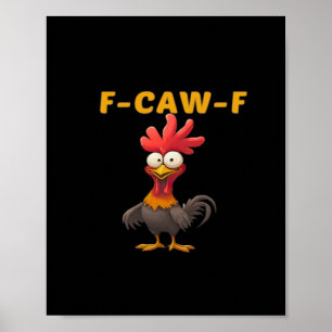 F-Caw-F-Chicken Essentiële Klassieke Esthetische U Poster