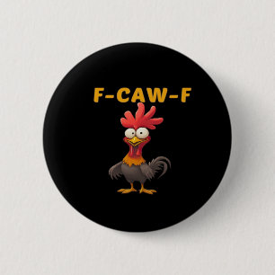 F-Caw-F-Chicken Essentiële Klassieke Esthetische U Ronde Button 5,7 Cm