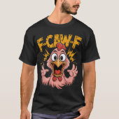 F Caw F Chicken Face Rooster F Caw F Chicken T-shirt (Voorkant)