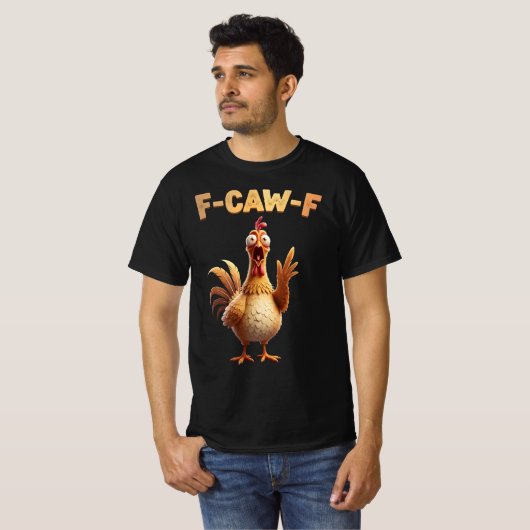 F-Caw-F Chicken – Fcawf Chicken Cluckin’ Funny T-shirt (Voorkant volledig)
