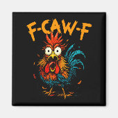 F-caw-f Chicken Fcawf Rooster Coffee Funny Office Magneet (Voorkant)