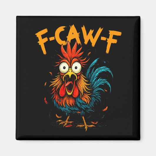 F-caw-f Chicken Fcawf Rooster Coffee Funny Office  Magneet (Voorkant)