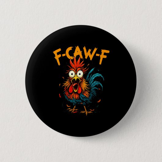 F-caw-f Chicken Fcawf Rooster Coffee Funny Office Ronde Button 5,7 Cm (Voorkant)