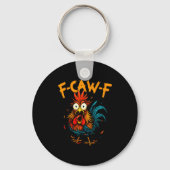 F-caw-f Chicken Fcawf Rooster Coffee Funny Office  Sleutelhanger (Voorkant)