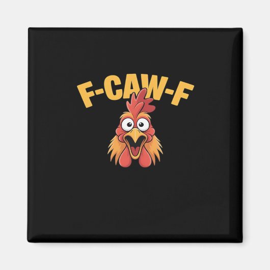 F-Caw-F Chicken Funny Chicken Creative Graphic Magneet (Voorkant)