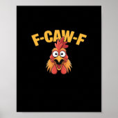 F-Caw-F Chicken Funny Chicken Creative Graphic Poster (Voorkant)