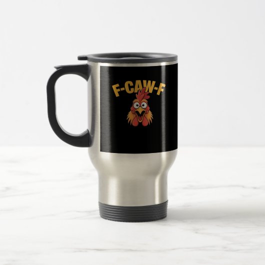 F-Caw-F Chicken Funny Chicken Creative Graphic Reisbeker (Links)
