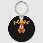 F-Caw-F Chicken Funny Chicken Creative Graphic Sleutelhanger (Voorkant)