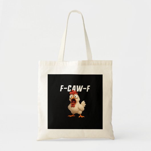 F-Caw-F Chicken Funny Chicken F-Caw-F Gear Creativ Tote Bag (Voorkant)