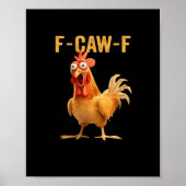 F-Caw-F-Chicken Funny Trendy Poster (Voorkant)