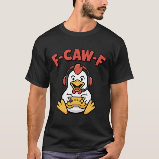 F-Caw-F Chicken Gamer Funny Graphic Japanese Meme T-shirt (Voorkant)