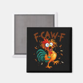 F-caw-f Chicken Quote Rooster Fcawf Funny Fawk Off Magneet (Voorkant / Achterkant)