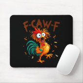 F-caw-f Chicken Quote Rooster Fcawf Funny Fawk Off Muismat (Met muis)