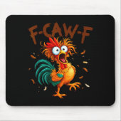 F-caw-f Chicken Quote Rooster Fcawf Funny Fawk Off Muismat (Voorkant)