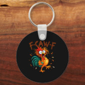 F-caw-f Chicken Quote Rooster Fcawf Funny Fawk Off Sleutelhanger (Voorkant)