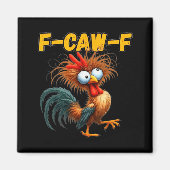 F-caw-f Chicken Quote Rooster Meme  Magneet (Voorkant)
