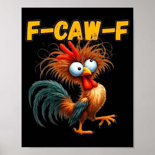 F-caw-f Chicken Quote Rooster Meme Poster (Voorkant)