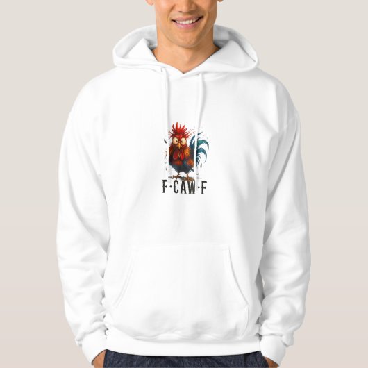 F-Caw-F Chicken Rooster Funny Meme Hoodie (Voorkant)