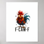 F-Caw-F Chicken Rooster Funny Meme Poster (Voorkant)