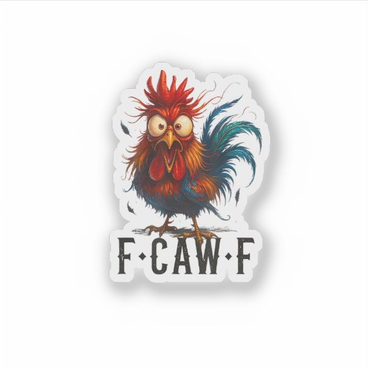 F-Caw-F Chicken Rooster Funny Meme Sticker (Voorkant)