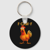 F Caw F Chicken  Sleutelhanger (Voorkant)
