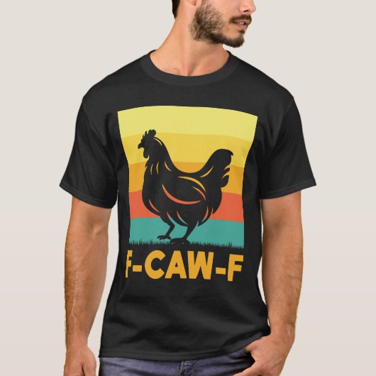 F Caw F Chicken T-shirt (Voorkant)