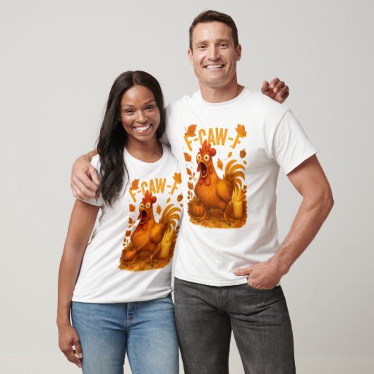 F-Caw-F Chicken Thanksgiving T-shirt (Unisex)