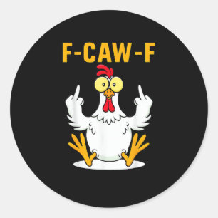F-Caw-F Citaat Haan Meme Ronde Sticker