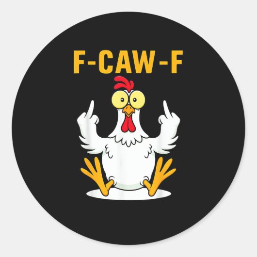 F-Caw-F Citaat Haan Meme Ronde Sticker (Voorkant)