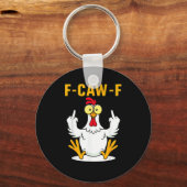 F-Caw-F Citaat Haan Meme Sleutelhanger (Voorkant)