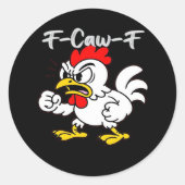 F-Caw-F Classic Creative Casual Ronde Sticker (Voorkant)