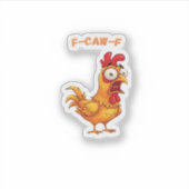 F-Caw-F Classic Funny Quote Sticker (Voorkant)