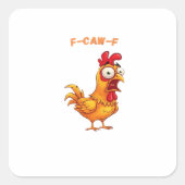 F-Caw-F Classic Funny Quote Vierkante Sticker (Voorkant)