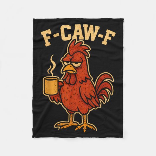 F Caw F Coffee Chicken F Kawf Rooster Funny Bird F Fleece Deken (Voorkant)