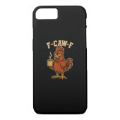 F-Caw-F Coffee Chicken Rooster Funny Bird Case-Mate iPhone Case (Achterkant)