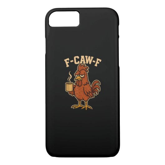 F-Caw-F Coffee Chicken Rooster Funny Bird Case-Mate iPhone Case (Achterkant)