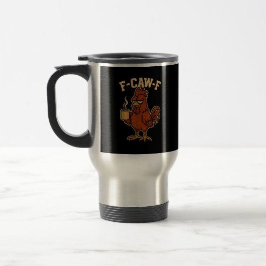 F-Caw-F Coffee Chicken Rooster Funny Bird Reisbeker (Links)