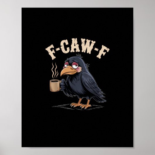 F Caw F Coffee Crow Gothic Raven Funny Halloween Poster (Voorkant)