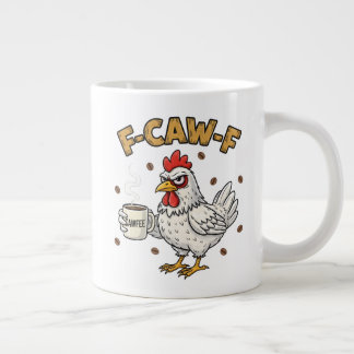 F-CAW-F Coffee Lover Chicken, Funny FCAWF Bird Grote Koffiekop