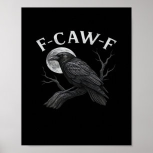F-Caw-F Cool Uniek Poster