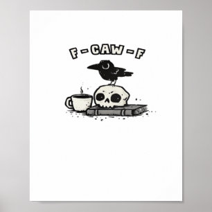 F Caw F Cool Unieke Uitstraling Poster
