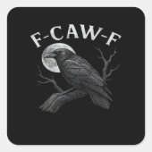 F-Caw-F Cool Unique Vierkante Sticker (Voorkant)