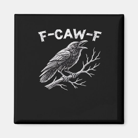 F-Caw-F creatieve stijl Magneet (Voorkant)