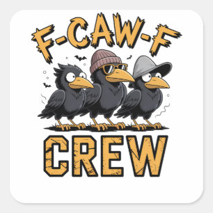 F-CAW-F Crew Grappige bijpassende neven outfit Vierkante Sticker