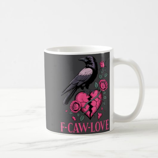 F Caw F Crow Anti Valentine's Day Dark Gothic Brok Koffiemok (Rechts)