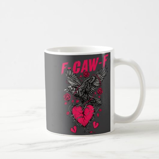 F Caw F Crow Anti Valentine's Day Dark Gothic Brok Koffiemok (Rechts)