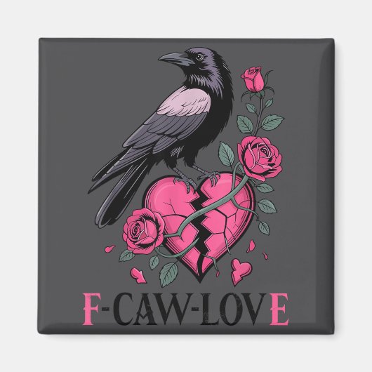 F Caw F Crow Anti Valentine's Day Dark Gothic Brok Magneet (Voorkant)