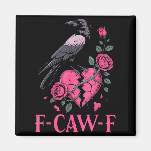 F Caw F Crow Anti Valentine's Day Dark Gothic Brok Magneet (Voorkant)