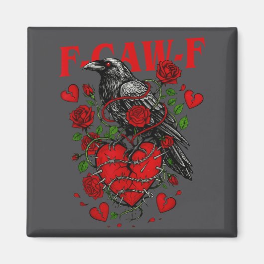 F Caw F Crow Anti Valentine's Day Dark Gothic Brok Magneet (Voorkant)