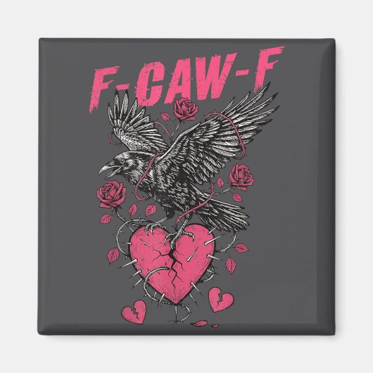 F Caw F Crow Anti Valentine's Day Dark Gothic Brok Magneet (Voorkant)